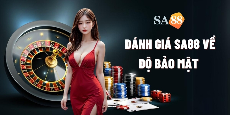 danh gia sa88 ve do bao mat thong tin cao