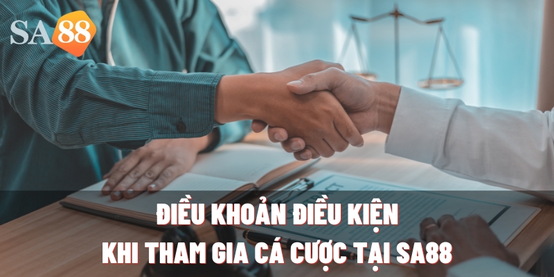 dieu khoan dieu kien khi tham gia ca cuoc tai sa88